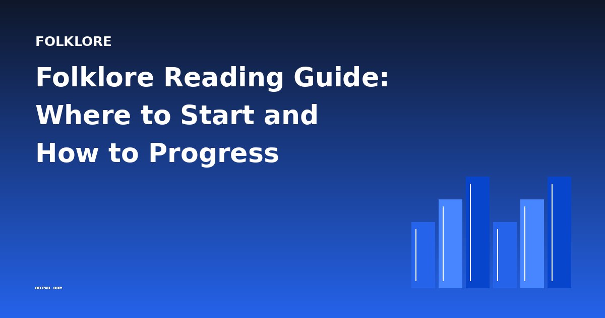 Folklore Reading Guide: Where to Start and How to Progress
