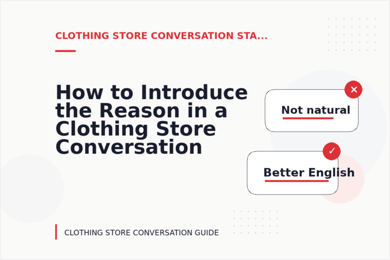How to Introduce the Reason in a Clothing Store Conversation