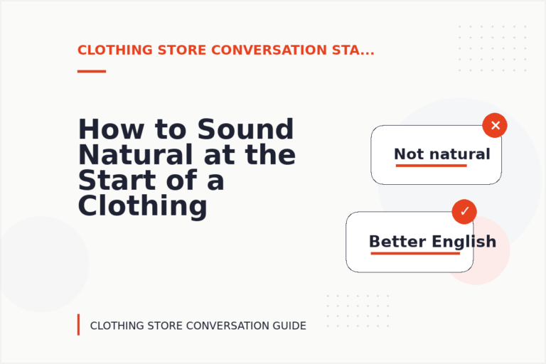 How to Sound Natural at the Start of a Clothing Store Conversation