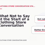 What Not to Say at the Start of a Clothing Store Conversation