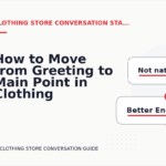 How to Move from Greeting to Main Point in Clothing Store Conversation English