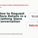 How to Request More Details in a Clothing Store Conversation
