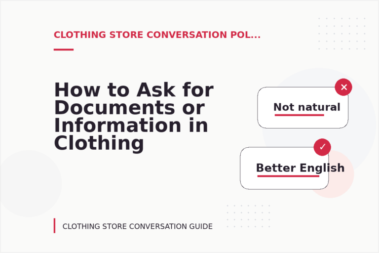 How to Ask for Documents or Information in Clothing Store Conversation English