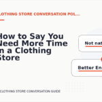 How to Say You Need More Time in a Clothing Store Conversation