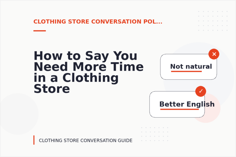 How to Say You Need More Time in a Clothing Store Conversation