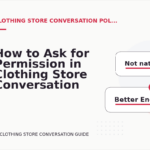 How to Ask for Permission in Clothing Store Conversation English