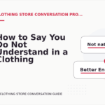 How to Say You Do Not Understand in a Clothing Store Conversation