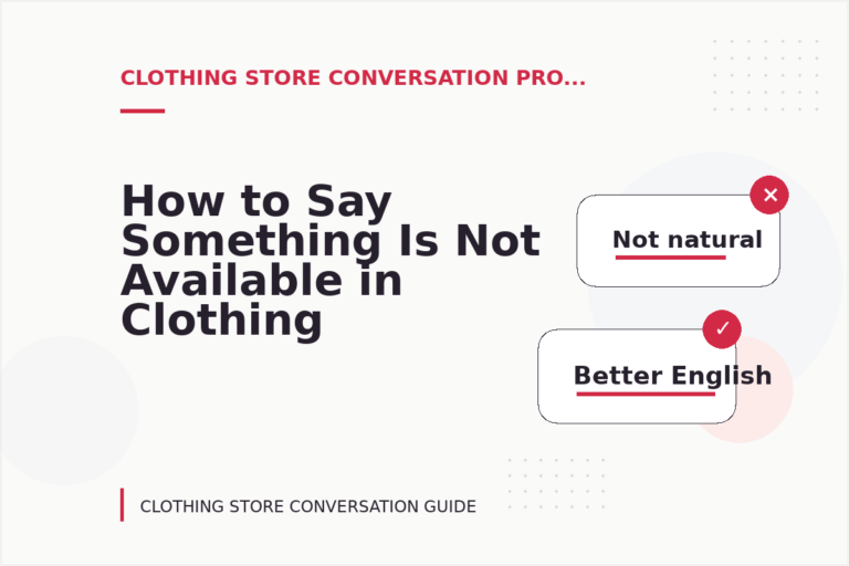 How to Say Something Is Not Available in Clothing Store Conversation English
