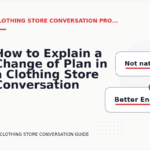 How to Explain a Change of Plan in a Clothing Store Conversation